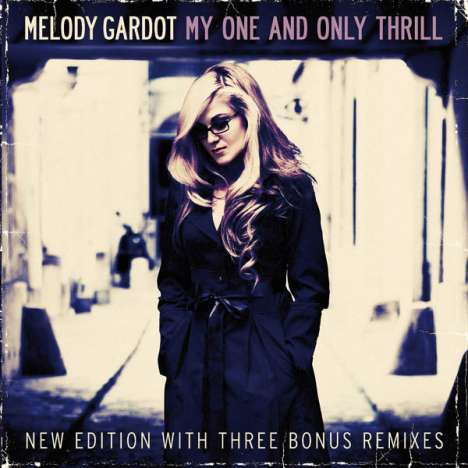 Melody Gardot (geb. 1985): My One And Only Thrill (New Edition), CD