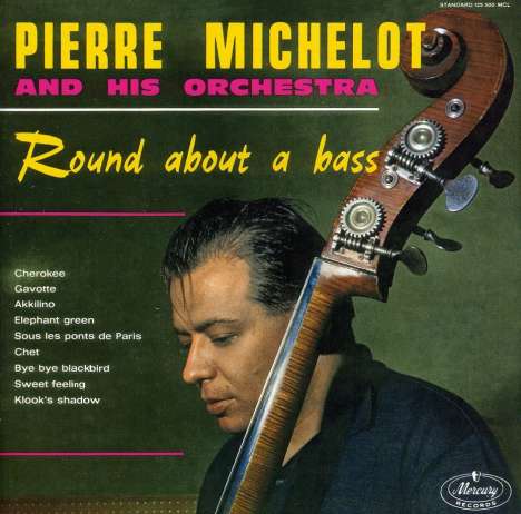 Pierre Michelot (1928-2005): Round About A Bass, CD
