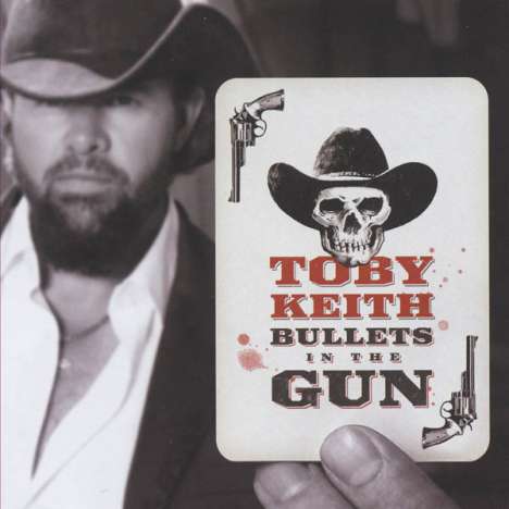 Toby Keith: Bullets In The Gun, CD