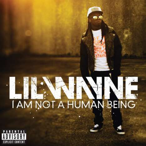 Lil' Wayne: I Am Not A Human Being, CD