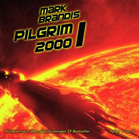 Mark Brandis: Mark Brandis 13: Pilgrim 2000 (Teil 1 von 2), CD