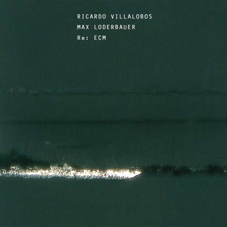 Ricardo Villalobos &amp; Max Loderbauer: Re: ECM, 2 CDs