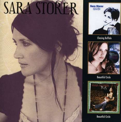 Sara Storer: Chasing Buffalo / Beautiful Circle / Firefly, 3 CDs