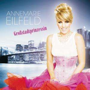 Annemarie Eilfeld: Großstadtprinzessin, CD