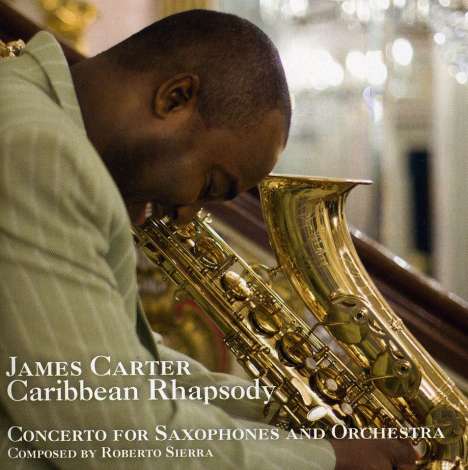 James Carter (geb. 1969): Caribbean Rhapsody, CD