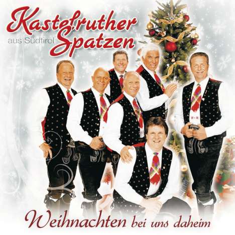 Kastelruther Spatzen: Weihnachten bei uns daheim, CD