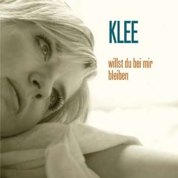 Klee: Willst du bei mir bleiben (2-Track), Maxi-CD