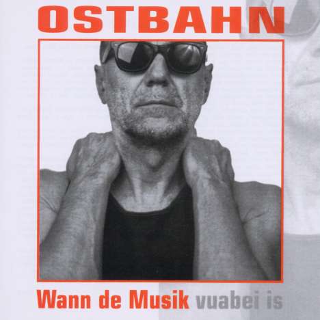 Ostbahn-Kurti: Wann de Musik vuabei is, CD