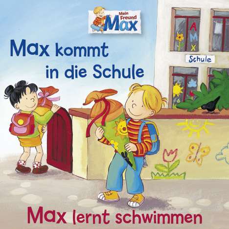 Mein Freund Max (01) Max kommt in die Schule / Max lernt schwimmen, CD