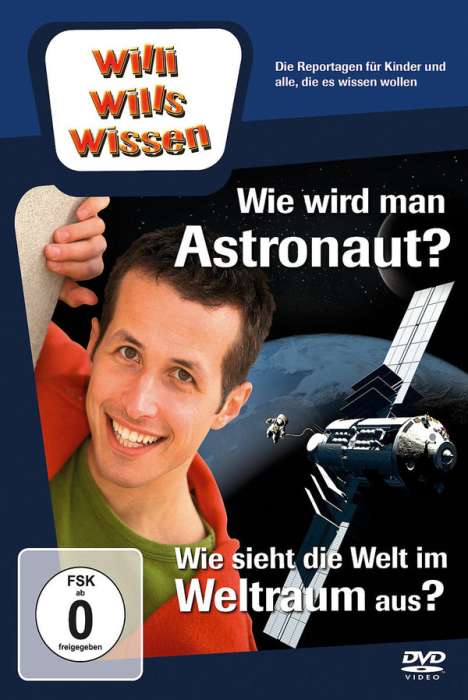 Willi wills wissen: Wie wird man Astronaut / Wie sieht der Weltraum aus, DVD