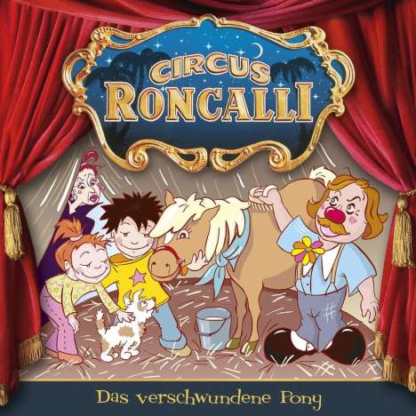 Circus Roncalli Zirkusgeschichten - Das verschwundene Pony, 1 Audio-CD, CD