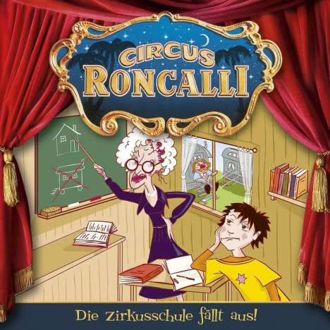 Circus Roncalli Zirkusgeschichten - Die Zirkusschule fällt aus, 1 Audio-CD, CD