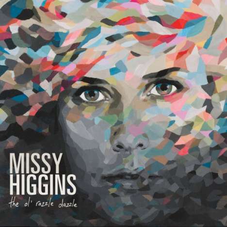 Missy Higgins: The Ol' Razzle Dazzle (Limited Numbered Edition), LP