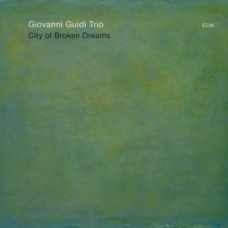 Giovanni Guidi (geb. 1985): City Of Broken Dreams, CD