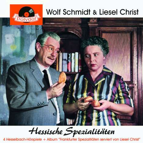 Wolf Schmidt &amp; Liesel Christ: Hessische Spezialitäten, CD