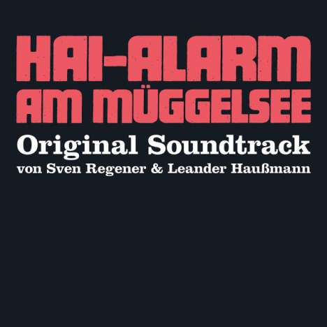 Sven Regener &amp; Leander Haußmann: Filmmusik: Hai-Alarm am Müggelsee, CD