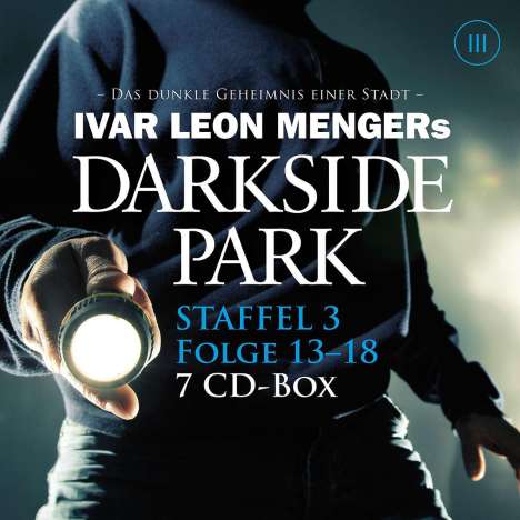 Ivar L. Menger: Darkside Park - Staffel 3: Folge 13 - 18, 7 CDs