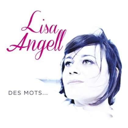 Lisa Angell: Des Mots, CD