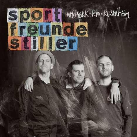 Sportfreunde Stiller: New York, Rio, Rosenheim (Limited Deluxe Edition), 2 CDs
