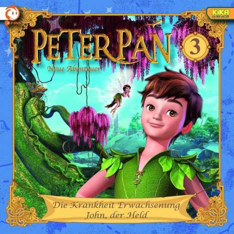 Peter Pan 03: Die Krankheit Erwachsenung / John, der Held, CD