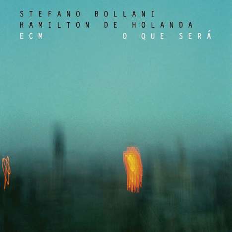 Stefano Bollani &amp; Hamilton de Holanda: O Que Sera, CD