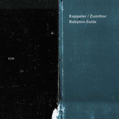 Vera Kappeler &amp; Peter Conradin Zumthor: Babylon Suite, CD