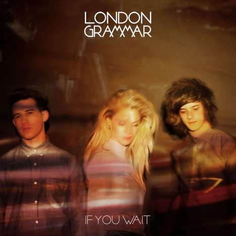London Grammar: If You Wait (Deluxe Edition), 2 CDs