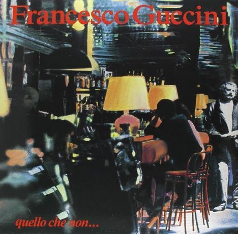 Francesco Guccini: Quello Che Non, LP
