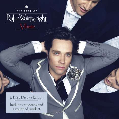 Rufus Wainwright: Vibrate: The Best Of Rufus Wainwright (Limited Deluxe Edition), 2 CDs