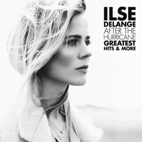 Ilse DeLange: After The Hurricane - Greatest Hits &amp; More (180g), 2 LPs