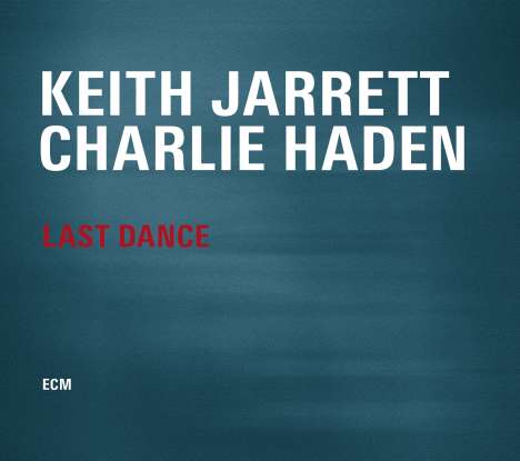 Keith Jarrett &amp; Charlie Haden: Last Dance, CD
