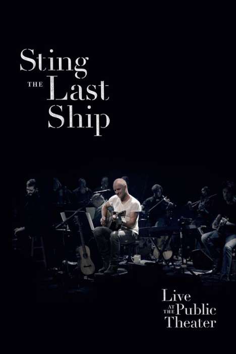 Sting (geb. 1951): The Last Ship: Live At The Public Theater 2013, DVD