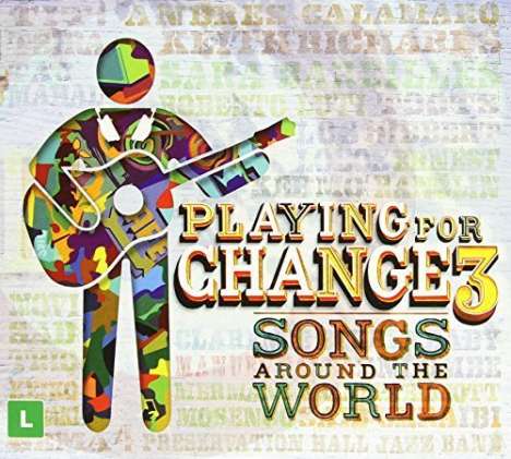 Playing For A Change 3, 1 CD und 1 DVD
