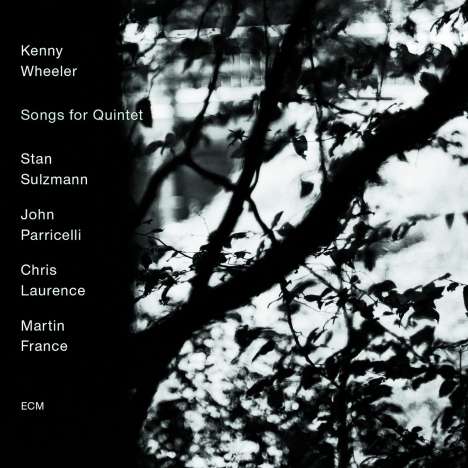 Kenny Wheeler (1930-2014): Songs For Quintet, CD