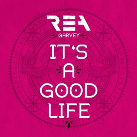 Rea Garvey: It's A Good Life (Limited Edition 2-Track), Maxi-CD