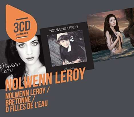 Nolwenn Leroy: Nolwenn Leroy / Bretonne / O Filles De L'Eau (3 Originals), 3 CDs