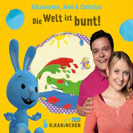 Kikaninchen, Anni &amp; Christian: Die Welt ist bunt! Das 3. Album, CD