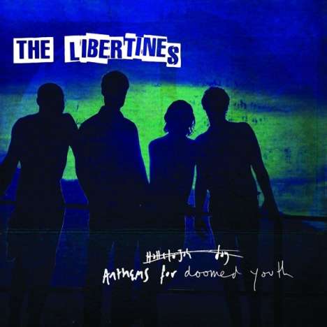 The Libertines: Anthems For Doomed Youth, CD