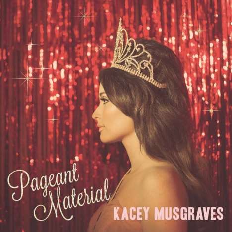 Kacey Musgraves: Pageant Material (Limited Edition) (Pink Vinyl), LP