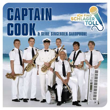 Captain Cook &amp; Seine Singenden Saxophone: Ich find' Schlager toll (Das Beste), CD