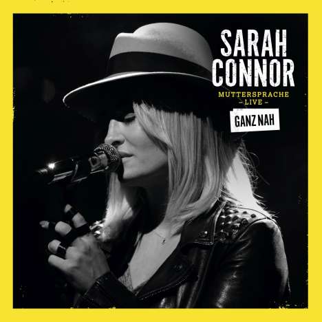 Sarah Connor: Muttersprache Live - Ganz nah, 2 CDs