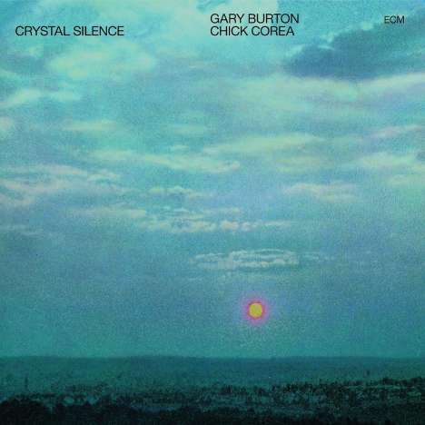 Chick Corea &amp; Gary Burton: Crystal Silence (180g), LP