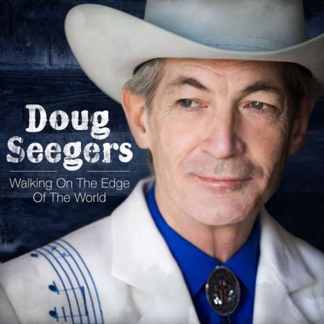 Doug Seegers: Walking On The Edge Of The World, CD