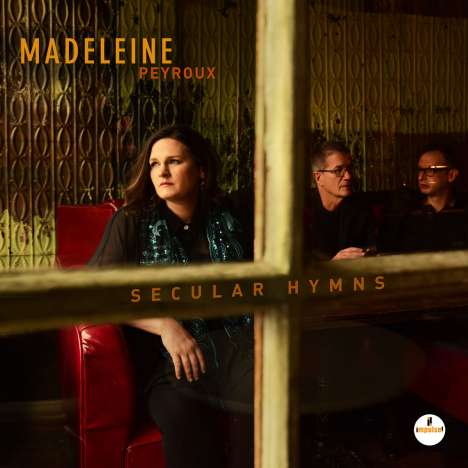Madeleine Peyroux (geb. 1974): Secular Hymns, CD