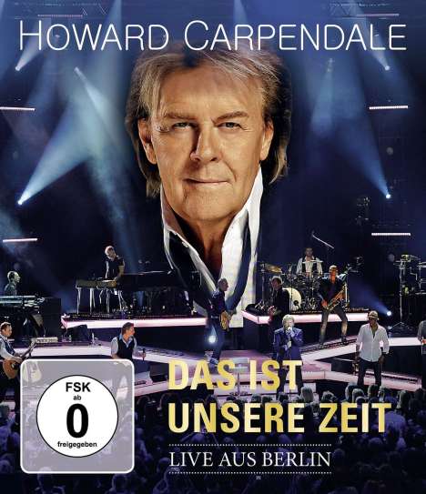 Howard Carpendale: Das ist unsere Zeit - Live aus Berlin, Blu-ray Disc