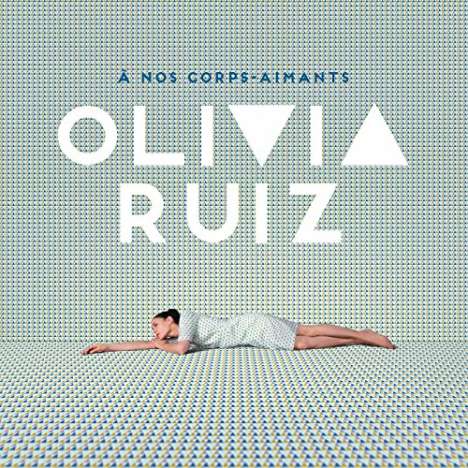 Olivia Ruiz: A Nos Corps Aimants, CD