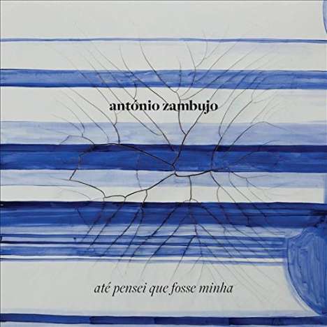 António Zambujo: Até Pensei Que Fosse Minha, CD