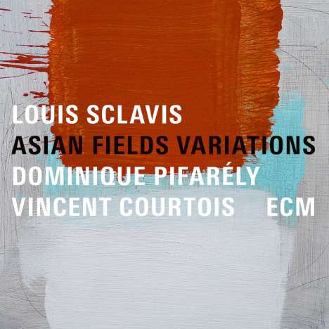 Louis Sclavis (geb. 1953): Asian Fields Variations, CD