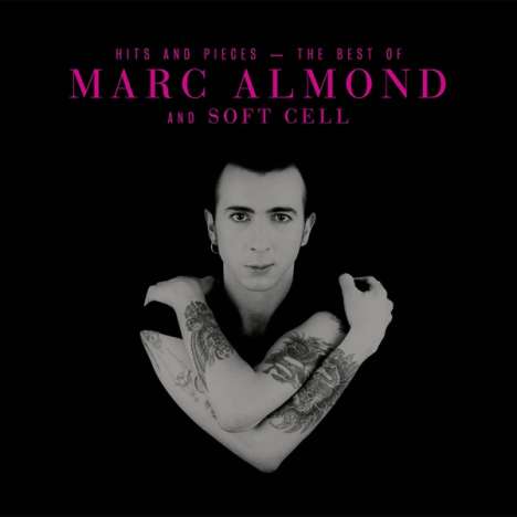 Marc Almond &amp; Soft Cell: Hits And Pieces: The Best Of Marc Almond &amp; Soft Cell (Deluxe Edition), 2 CDs