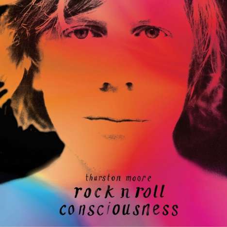 Thurston Moore: Rock N Roll Consciousness, CD